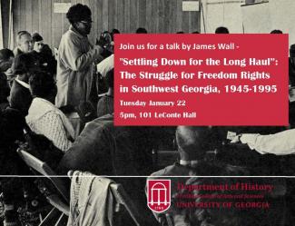  Tue, 01/22/2019 - 5:00pm 101 LeConte Hall  Doctoral alumnus James Wall will present a mock job talk, ““Settling Down for the Long Haul”: The Struggle for Freedom Rights in Southwest Georgia, 1945-1995 .”image is of a woman speaking to a crowd on freedom rights mid 1900's.