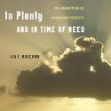 book cover for Lia Bascombs "In Plenty and In Time of Need".