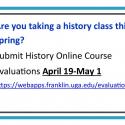 flyer - reminder to submit history course online Evaluations April 19 to May 1, 2019